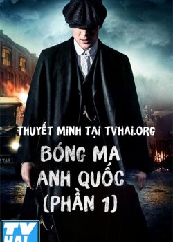 Bóng Ma Anh Quốc (Phần 1)