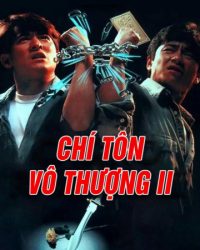 Chí Tôn Vô Thượng II