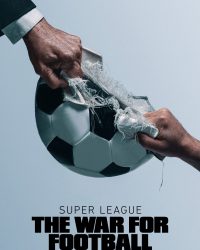 Super League: The War For Football