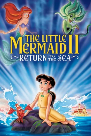 The Little Mermaid II: Return to the Sea